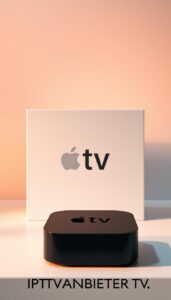 IPTV Abonnement Apple TV